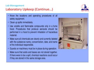 Lab Management
Laboratory Upkeep (Continue…)
 