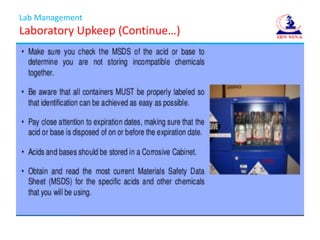 Lab Management
Laboratory Upkeep (Continue…)
 