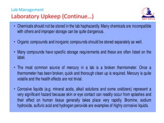 Lab Management
Laboratory Upkeep (Continue…)
 