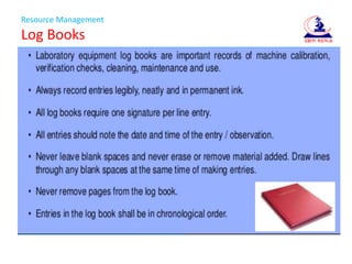 Resource Management
Log Books
 
