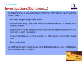 QC Activities
Investigations(Continue…)
 