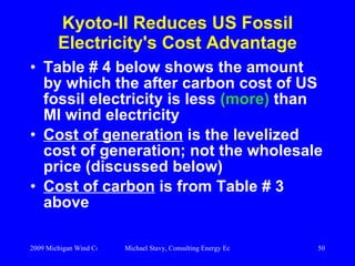 Kyoto-II Reduces US Fossil Electricity's Cost Advantage <ul><li>Table # 4 below shows the amount by which the after carbon...