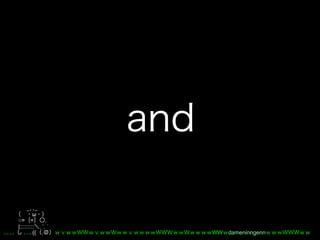 _, ._
         ω
○= =           ,
|::::::::: , ', ´
         (( .       WW dameninngenn
 