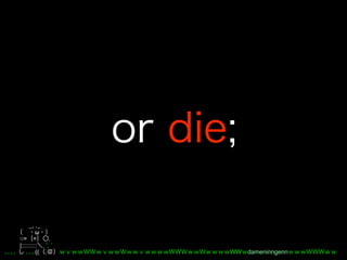 _, ._
         ω
○= =           ,
|::::::::: , ', ´
         (( .       WW dameninngenn
 