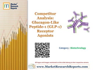 www.MarketResearchReports.com
Category : Biotechnology
All logos and Images mentioned on this slide belong to their respective owners.
 