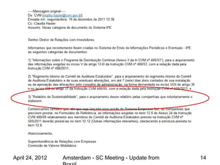 April 24, 2012   Amsterdam - SC Meeting - Update from   14
 