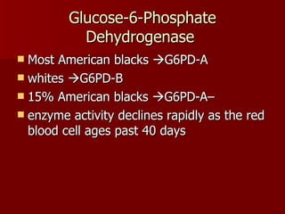 Glucose 6 Phosphate Dehydrogenase Deficiency | PPT