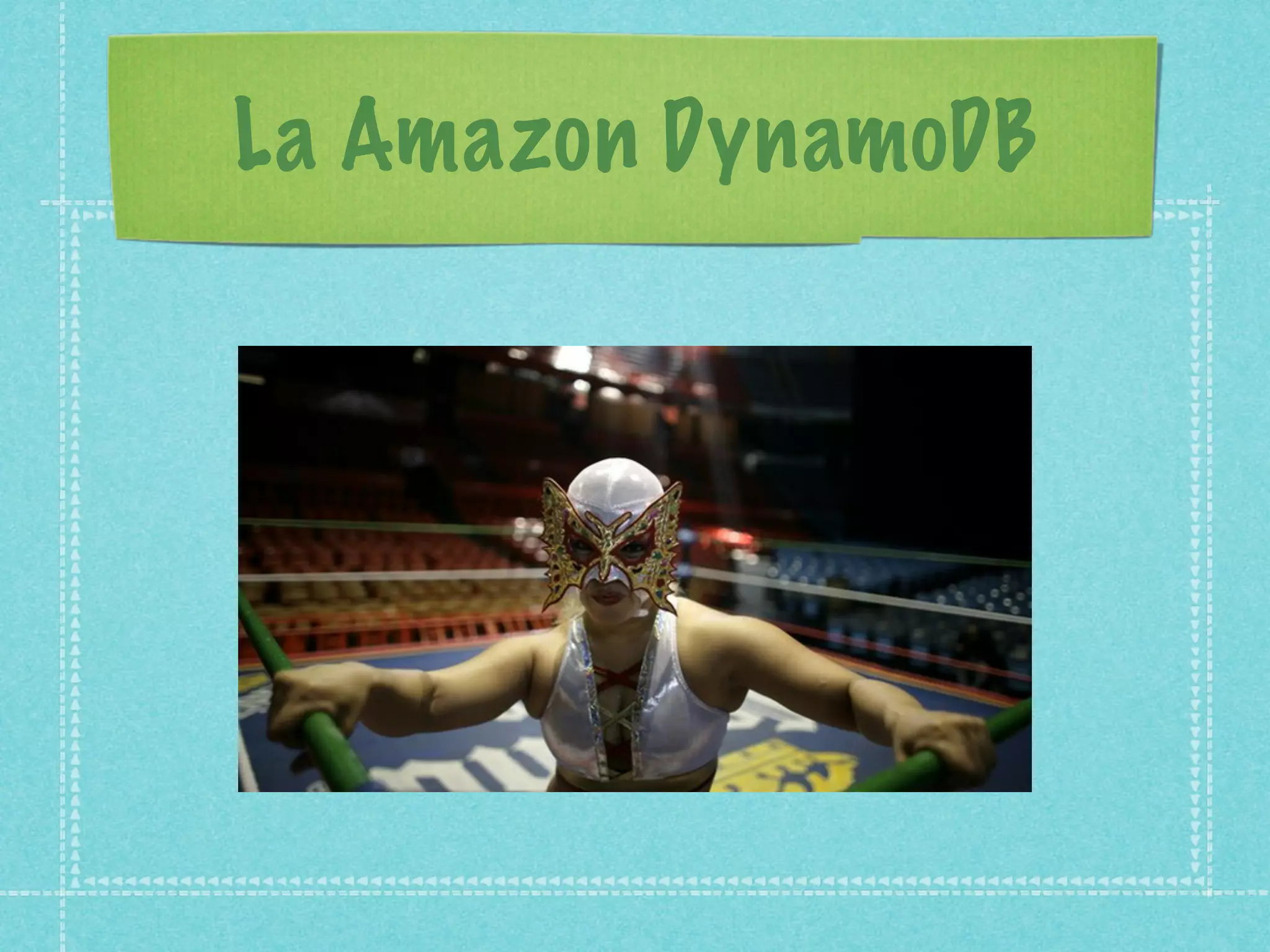 La Amazon DynamoDB
 