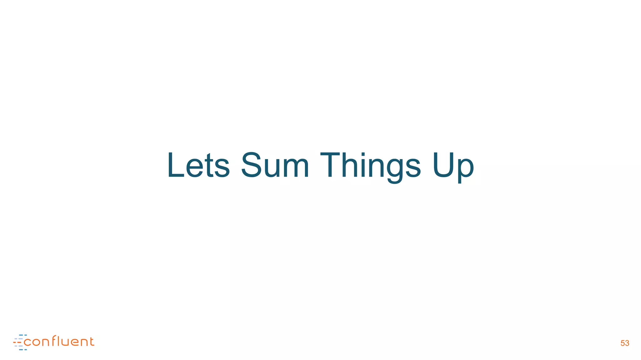 Lets Sum Things Up
53
 