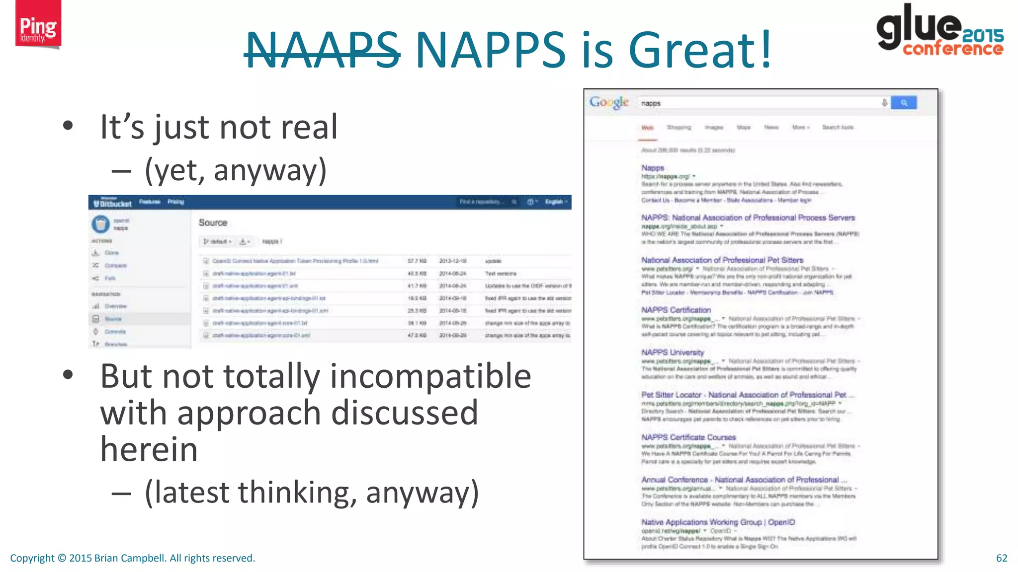 Copyright © 2015 Brian Campbell. All rights reserved. 62
NAAPS NAPPS is Great!
• It’s just not real
– (yet, anyway)
• But not totally incompatible
with approach discussed
herein
– (latest thinking, anyway)
 