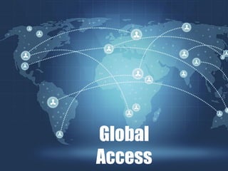 Global
Access
 