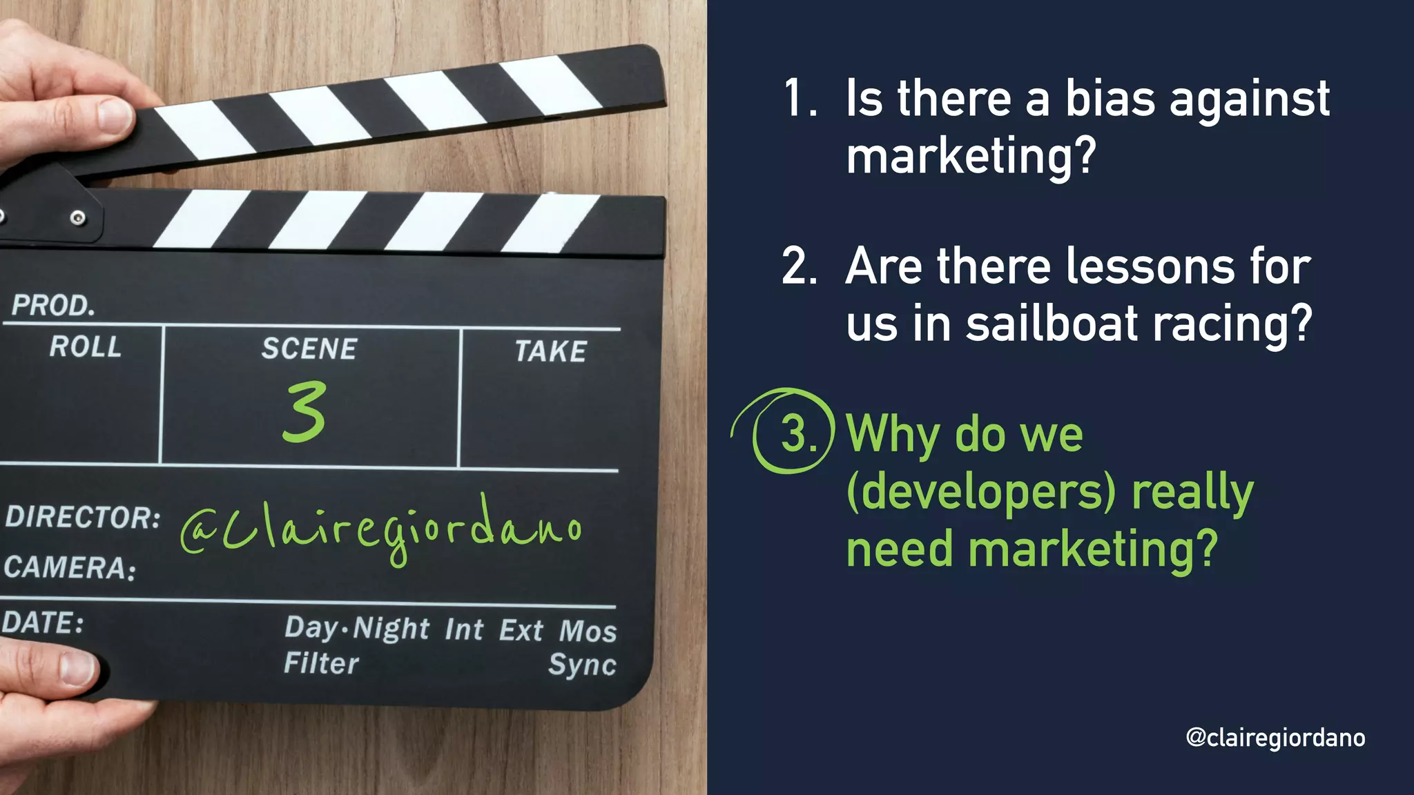 @clairegiordano
@Clairegiordano
1. Is there a bias against
marketing?
2. Are there lessons for
us in sailboat racing?
3. Why do we
(developers) really
need marketing?
3
@clairegiordano
 