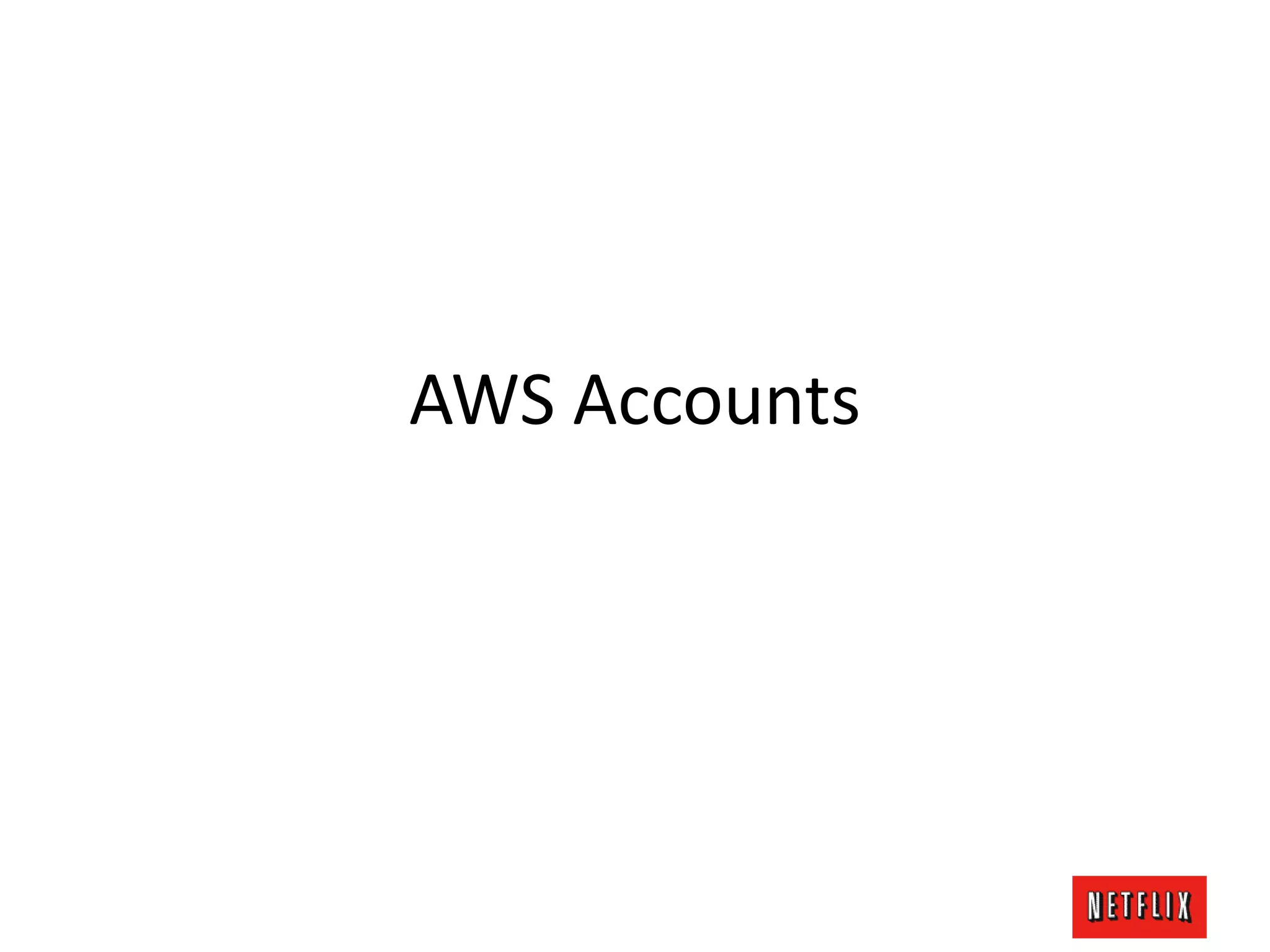AWS Accounts
 
