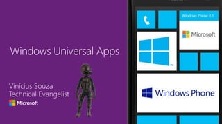 Windows Universal Apps
 