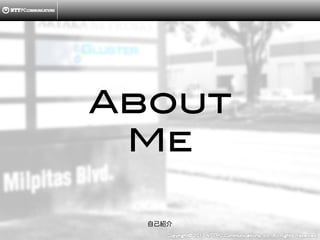 Copyright ?C ?2013, ?NTTPC ?Communications, ?Inc. ?All ?Rights ?Reserved. ? 3
About!
Me
ԼB
 