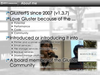 Copyright ?C ?2013, ?NTTPC ?Communications, ?Inc. ?All ?Rights ?Reserved. ? 5
About me
! GlusterFS since 2007 (v1.3.7)
?? for my internet crawler at first.
! ?Love Gluster because of the ...
?? Potential
?? Performance
?? Code
?? Community
! ?Introduced or introducing it into ...
?? Printer and scanner solution (field trial)
?? Email services
?? File storage services (WebDAV, NFS)
?? Backup services
?? Shared storage platform
! ?A board member of the Gluster
Community
 
