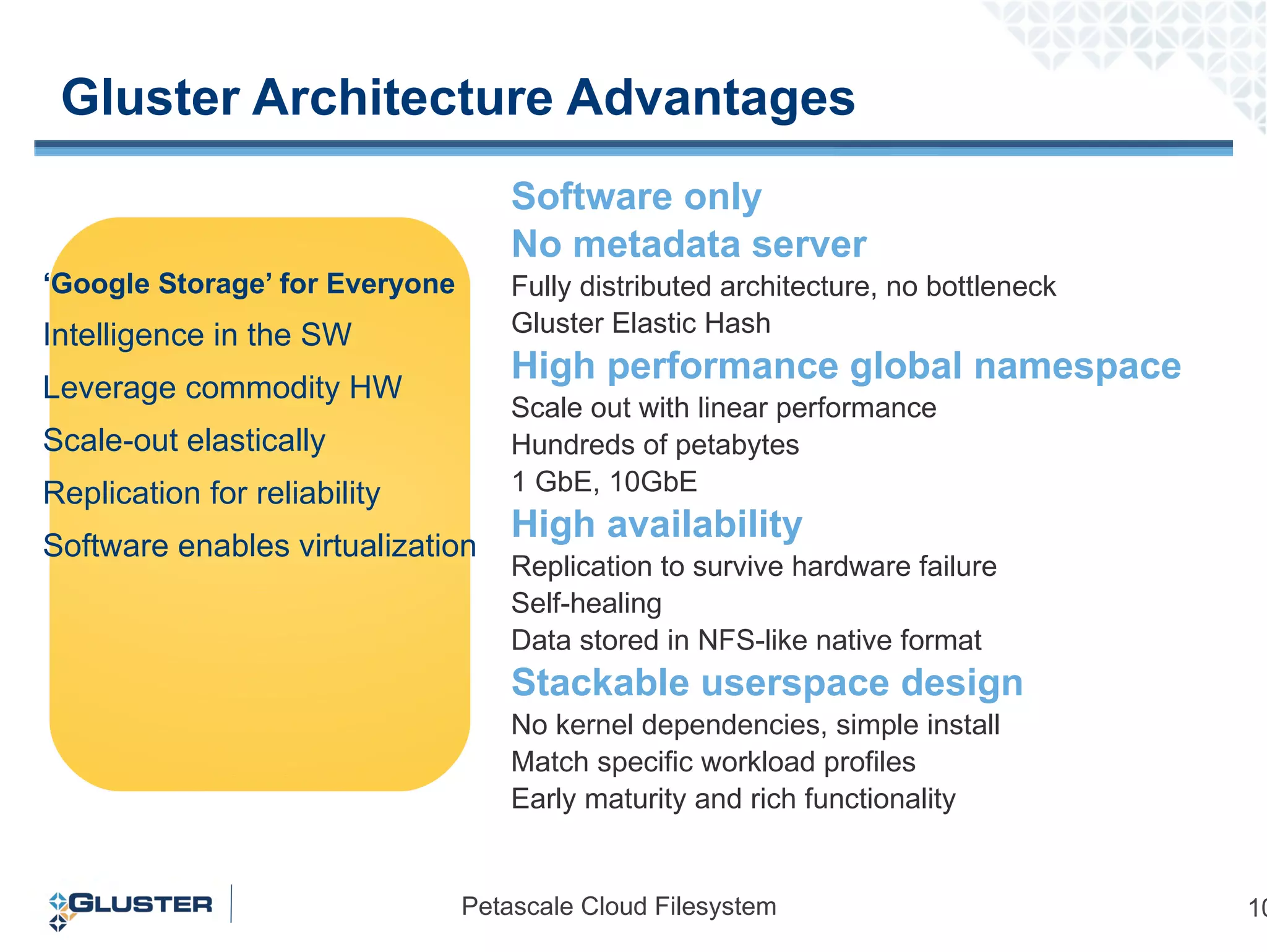 Gluster Architecture Advantages Software only 