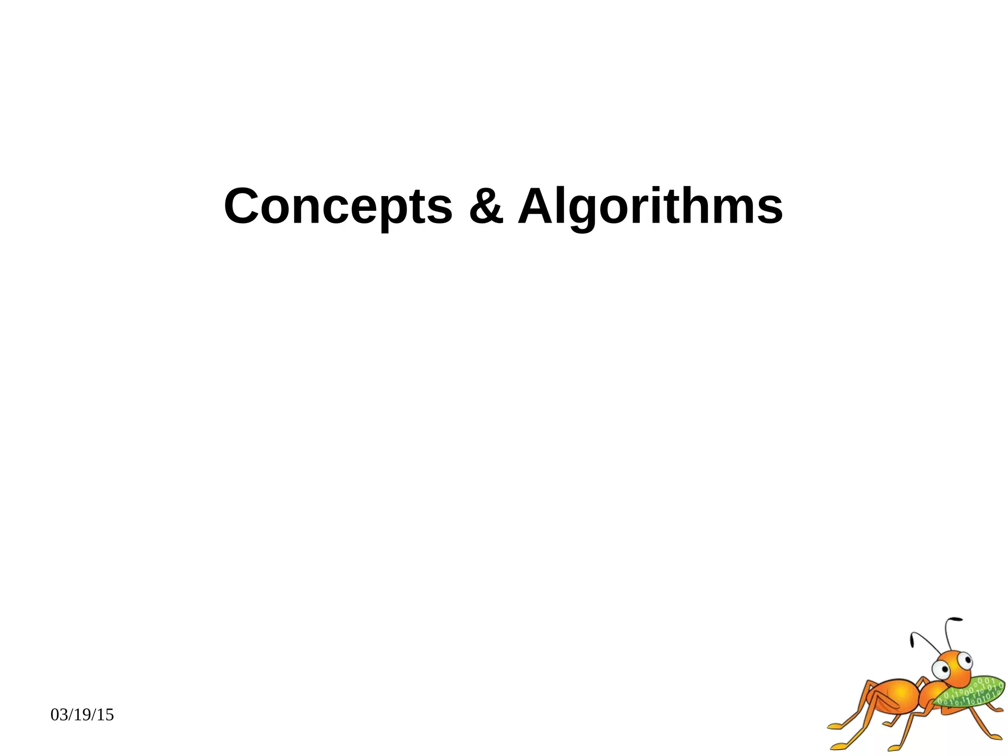 03/19/15
Concepts & Algorithms
 