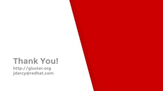 Thank You!
http://gluster.org
jdarcy@redhat.com
 