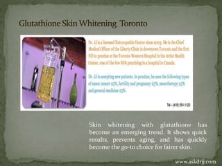 Skin whitening with glutathione has
become an emerging trend. It shows quick
results, prevents aging, and has quickly
become the go-to choice for fairer skin.
www.askdrjj.com

 