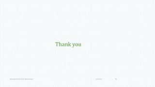 Thank you
1/6/2017Namrata Chhabra, M.D., Biochemistry 26
 