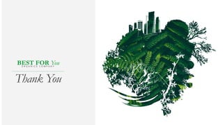 Thank You
BEST FOR YouO R G A N I C S C O M P A N Y
 