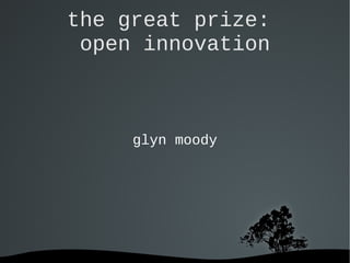 the great prize:  open innovation ,[object Object]