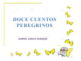 GABRIEL GARCIA MARQUEZ
 