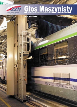 Nr 8/216 SIERPIEŃ 2022
www.zzm.org.pl
ISSN 1896–2181
NIECH NAS ŁĄCZY HONOR I WIĘŹ ZAWODOWA
 