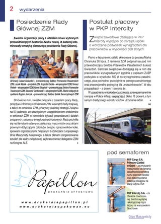 pod semaforem
PKP Cargo S.A.
Północny Zakład
w Gdyni – za zmuszanie
maszynistów do łamania
zasad bezpieczeństwa
ruchu popr...