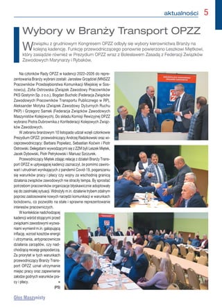 aktualności 5
Na członków Rady OPZZ w kadencji 2022–2026 do repre-
zentowania Branży wybrani zostali: Jarosław Grządziel (...