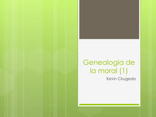 Genealogia de la moral (1) Kevin Cirugeda 