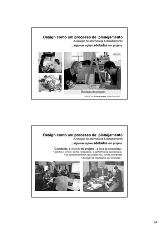 Metodologia de Projeto - Design Processo - 2.0.BAI430
