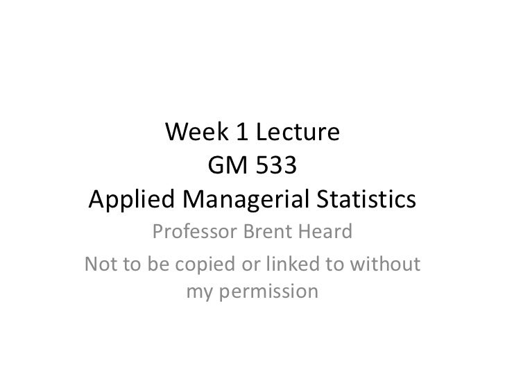 Gm 533 Week 1 Lecture 2012