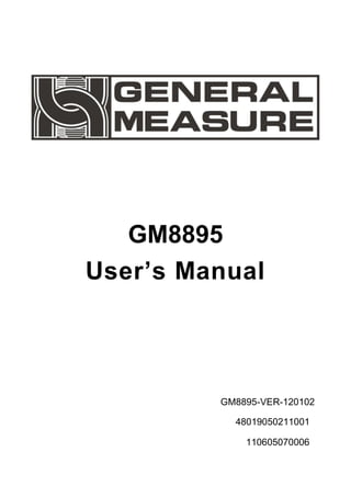 GM8895
User’s Manual
GM8895-VER-120102
48019050211001
110605070006
 