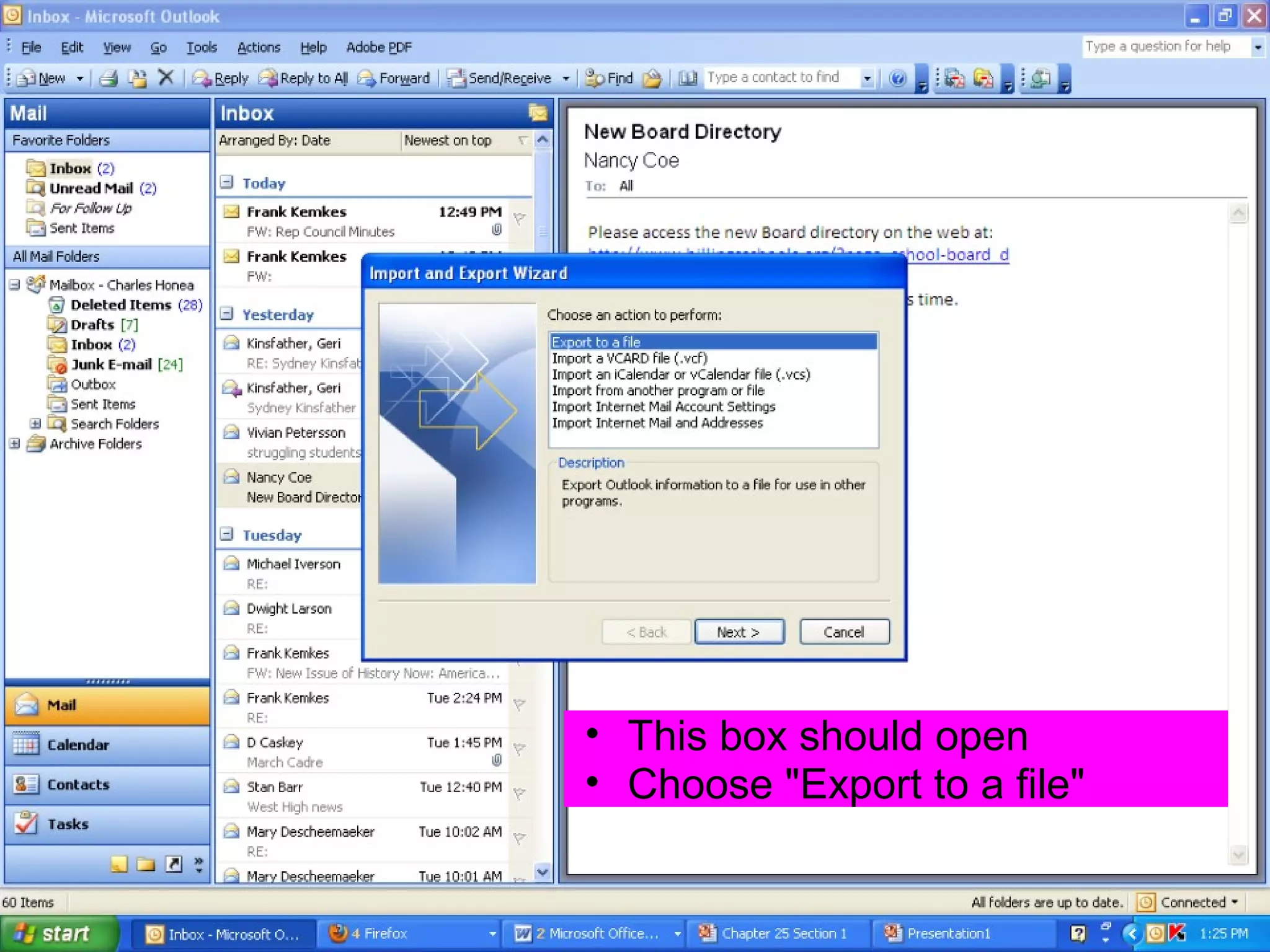 • This box should open
• Choose "Export to a file"
 