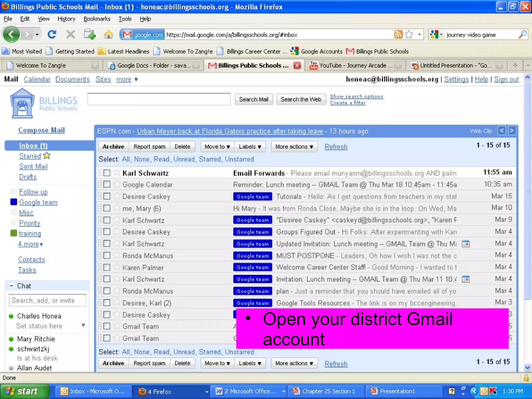 • Open your district Gmail
  account
 