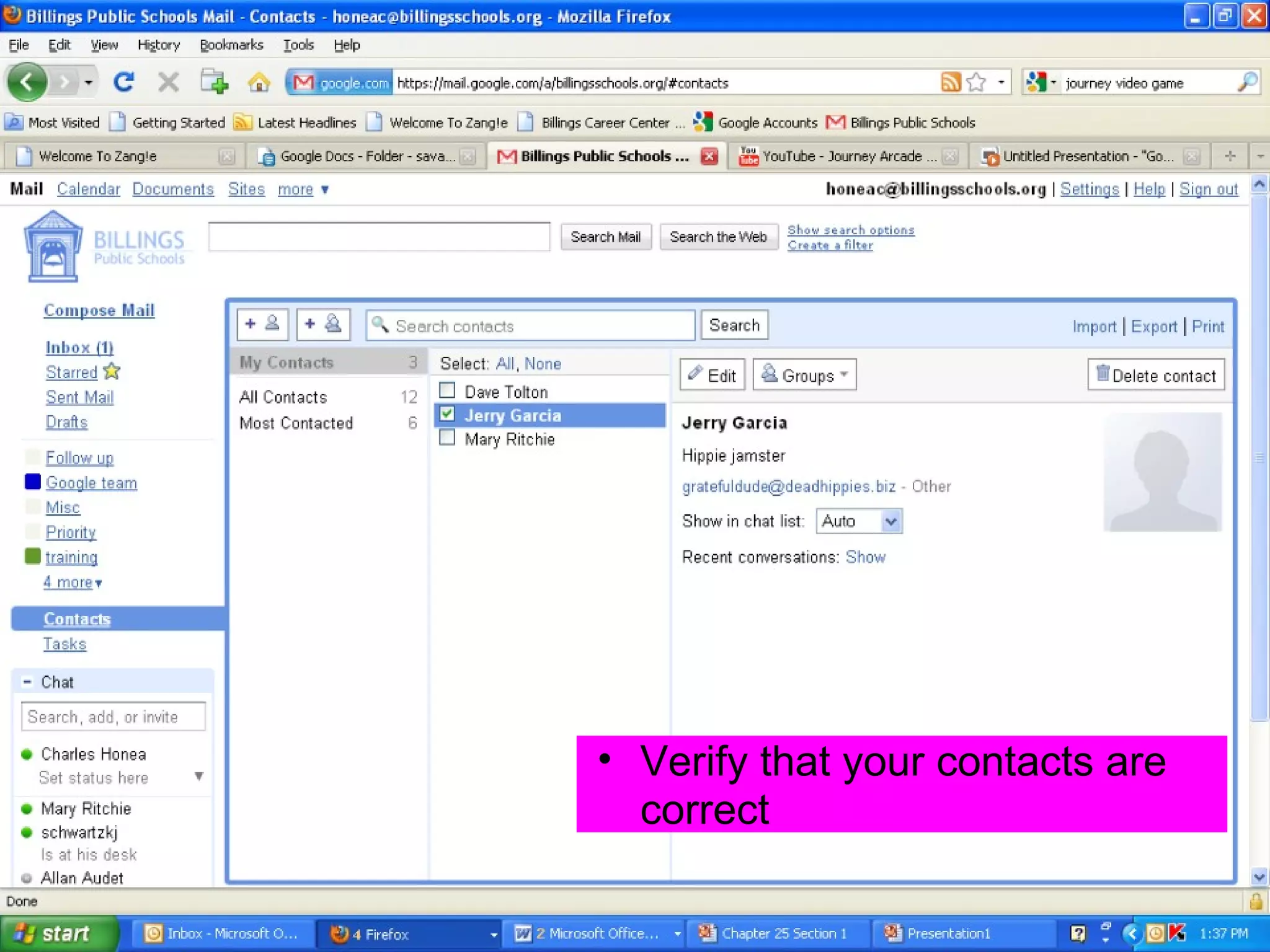 • Verify that your contacts are
  correct
 