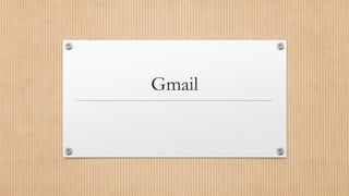 Gmail

 