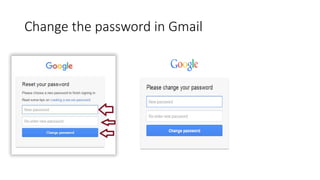 Change the password in Gmail
 