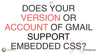 @KevinMandeville #CSSSummit
ITEMSSTILLNOTSUPPORTED...
❌ External stylesheets
❌ Absolute/fixed positioning
❌ Negative margins
❌ CSS animations
❌ Web fonts
❌ HTML5 video
 
