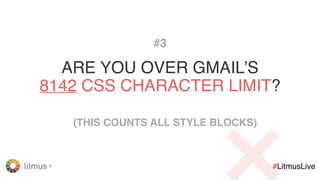 @KevinMandeville #CSSSummit
<style>
.foo {
width: 50%;
}
@media screen and (-webkit-min-device-
pixel-ratio: 0) {
.foo { width: 100%; }
}
</style>
❌ GMAILWILLSTRIPTHISENTIRESTYLEBLOCK
“Invalid” to Gmail
 