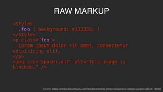 litmus ®
#LitmusLive
USECSSMINIFIERSTO
COMPRESSYOURCSS
(ORDOITBYHAND)
 