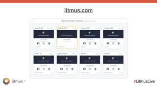 litmus ®
#LitmusLive
litmus.com/community
 
