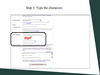 Step 5: Type the characters
 