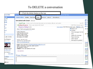 1. Click the delete button at the top
To DELETE a conversation
 