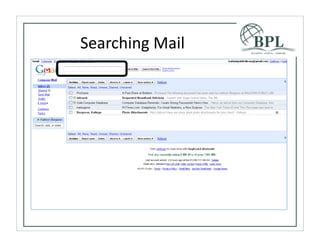 Searching	
  Mail
 