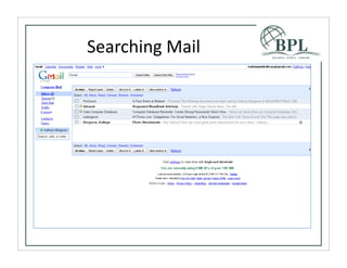 Searching	
  Mail
 
