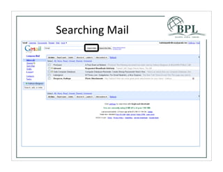 Searching	
  Mail
 