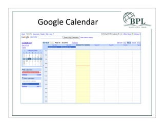 Google	
  Calendar
 